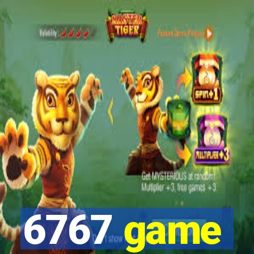 6767 game