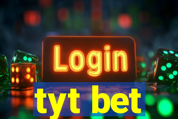 tyt bet