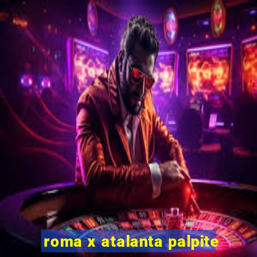 roma x atalanta palpite