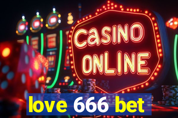 love 666 bet