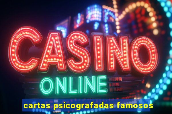 cartas psicografadas famosos