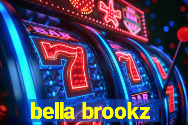 bella brookz
