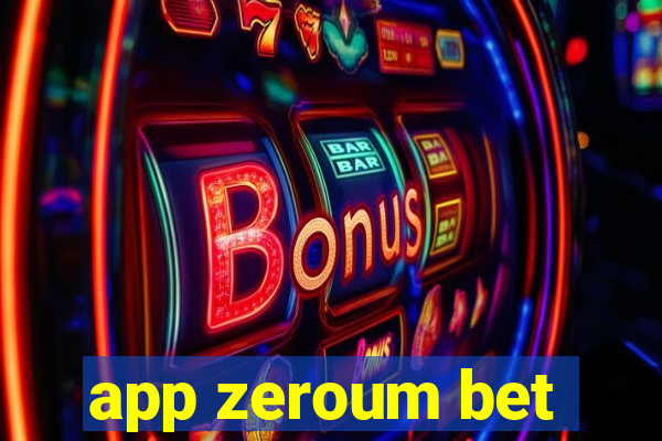 app zeroum bet