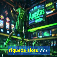 riqueza slots 777