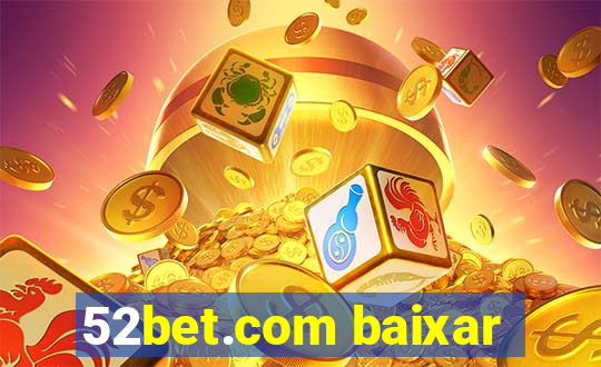 52bet.com baixar