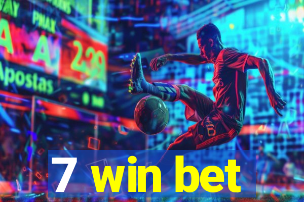 7 win bet