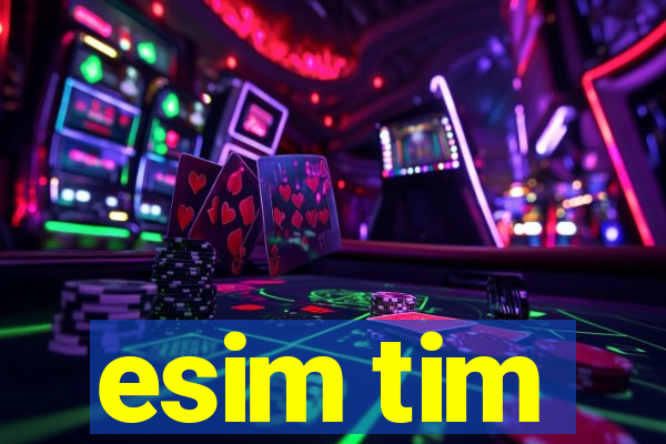 esim tim