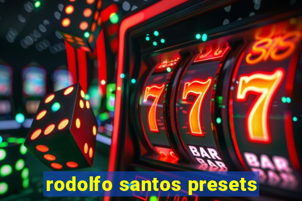 rodolfo santos presets