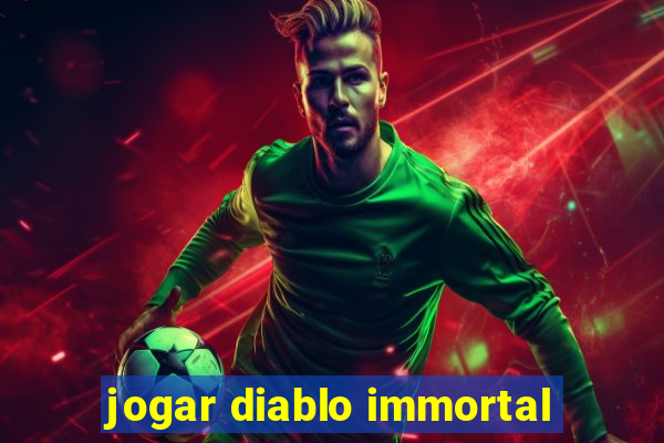 jogar diablo immortal