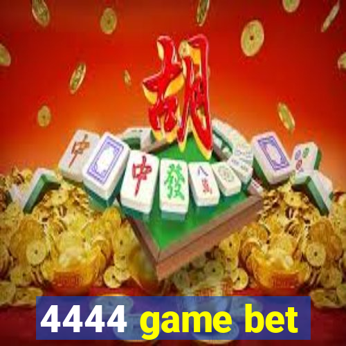 4444 game bet
