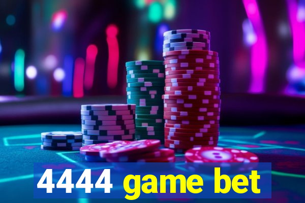 4444 game bet