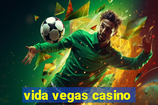 vida vegas casino