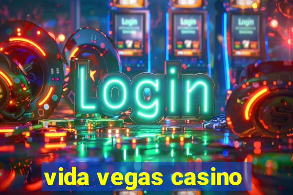 vida vegas casino