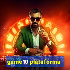 game10 plataforma