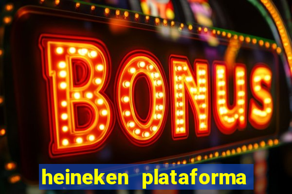 heineken plataforma de jogos