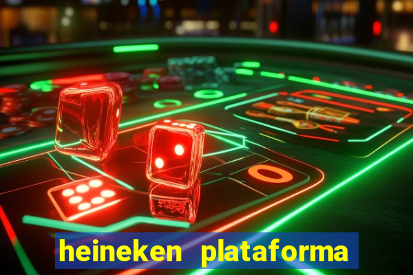 heineken plataforma de jogos