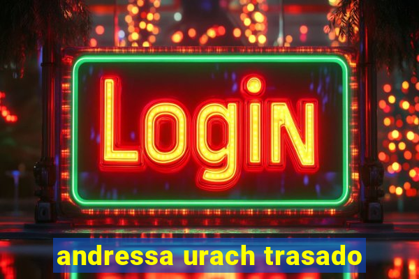 andressa urach trasado