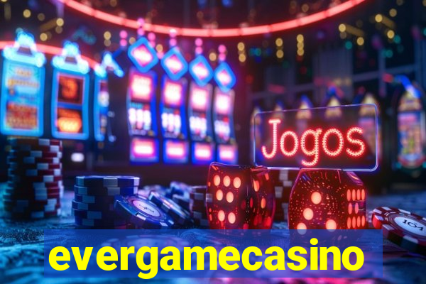 evergamecasino