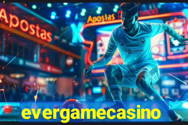 evergamecasino