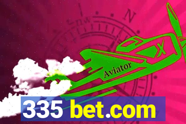 335 bet.com