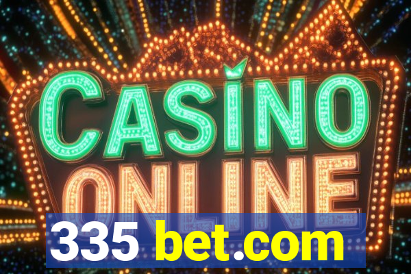 335 bet.com