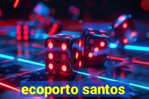 ecoporto santos