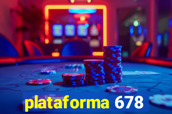 plataforma 678