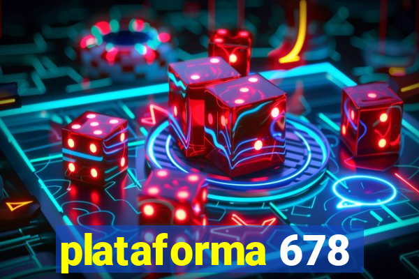 plataforma 678