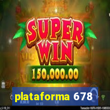 plataforma 678