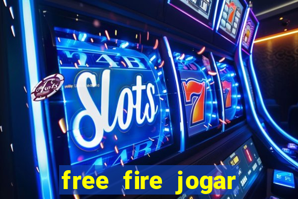 free fire jogar agora teste