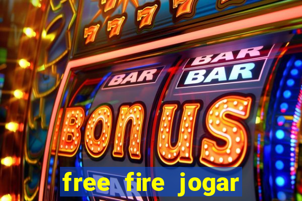 free fire jogar agora teste
