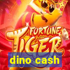 dino cash