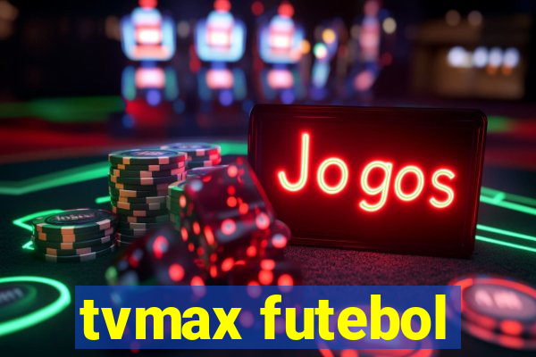 tvmax futebol