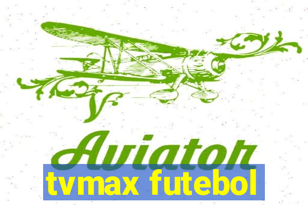tvmax futebol