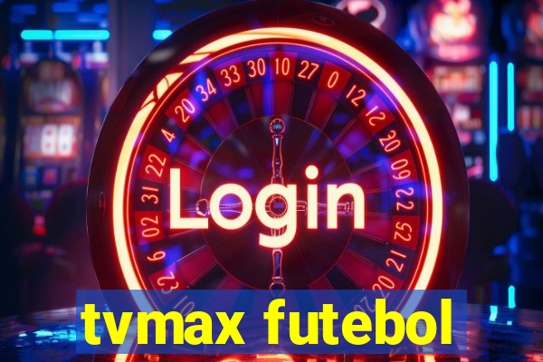 tvmax futebol