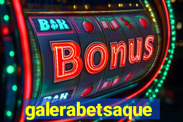 galerabetsaque