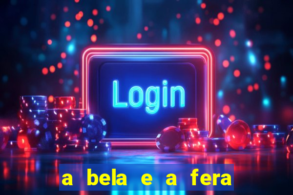 a bela e a fera (2014 filme completo dublado)