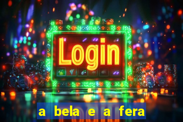 a bela e a fera (2014 filme completo dublado)