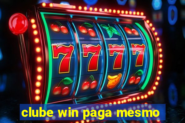 clube win paga mesmo