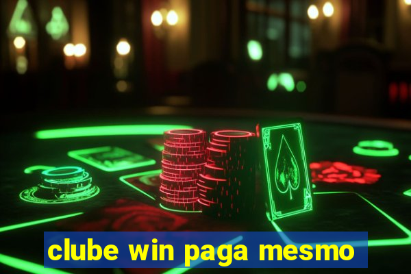 clube win paga mesmo