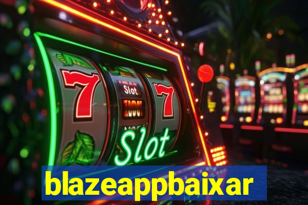 blazeappbaixar