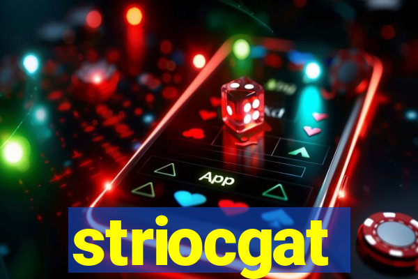 striocgat