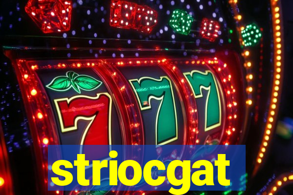 striocgat