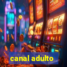 canal adulto