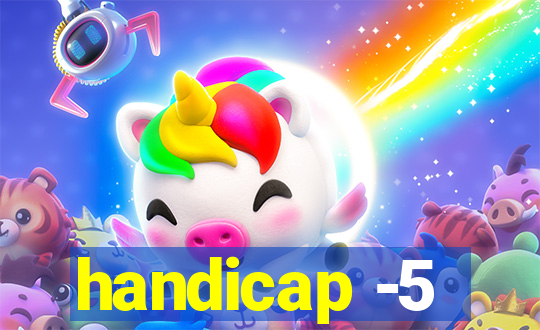 handicap -5