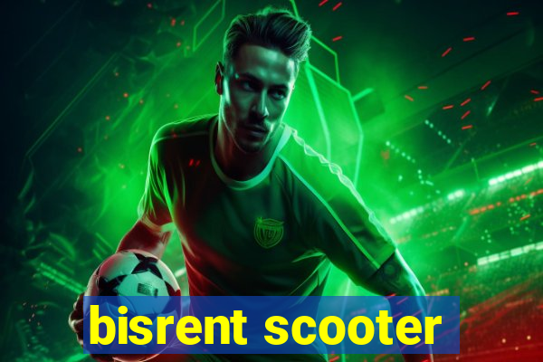 bisrent scooter