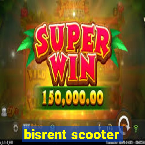 bisrent scooter