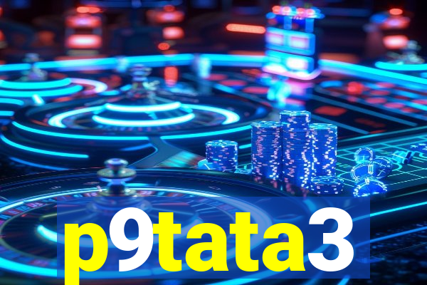 p9tata3