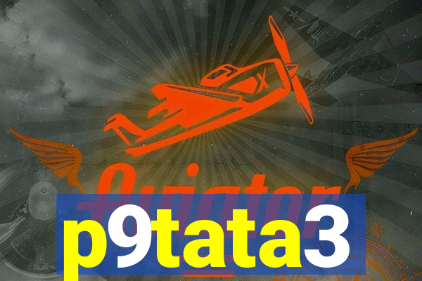 p9tata3