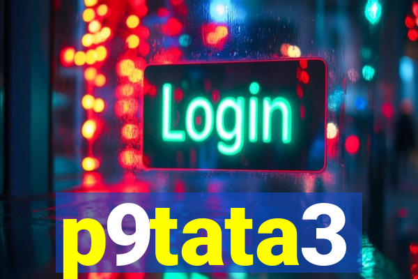 p9tata3
